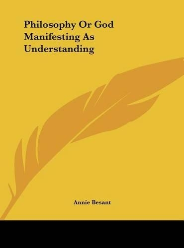 Philosophy or God Manifesting as Understanding