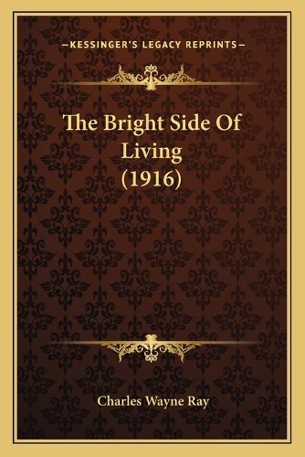 The Bright Side Of Living (1916): (English)
