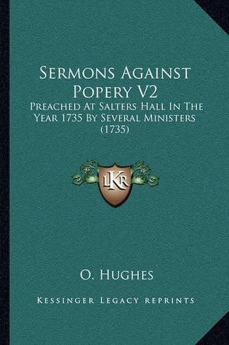 Sermons Against Popery V2
