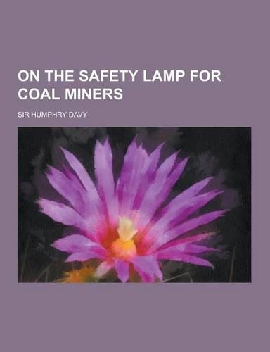 On the Safety Lamp for Coal Miners
