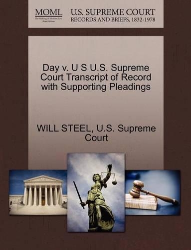 Day V. U S U.S. Supreme Court Transcript of Record with Supporting Pleadings