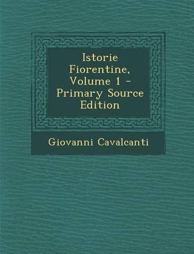 Istorie Fiorentine, Volume 1