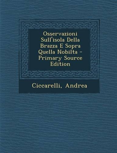 Osservazioni Sull'isola Della Brazza E Sopra Quella Nobilta