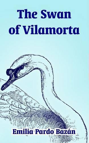 The Swan of Vilamorta: (English)