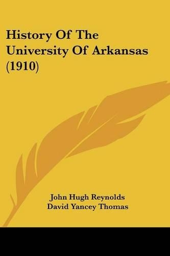 History Of The University Of Arkansas (1910)