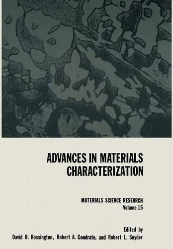 Advances in Materials Characterization: (15 Materials Science Research)