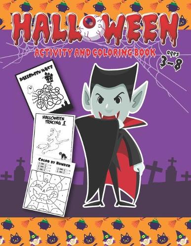 Halloween Coloring and Activity Book Ages 3-8