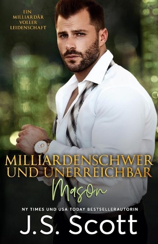 Milliardenschwer und unerreichbar Mason: Ein Milliardär voller Leidenschaft, Buch 14