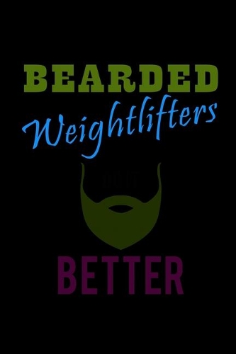 Bearded Weightlifters Do It Better