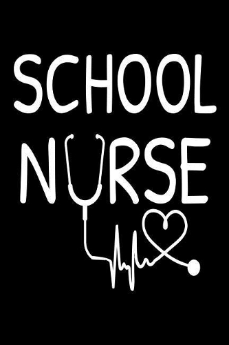 School Nurse: School Nurse Appreciation Gift Daily Planner & Organizer