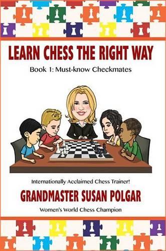 Learn Chess the Right Way!