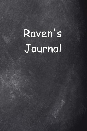 Raven Personalized Name Journal Custom Name Gift Idea Raven: (Notebook, Diary, Blank Book)(Name Personalized Journals Notebooks Diaries)