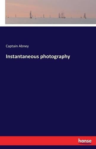 Instantaneous photography