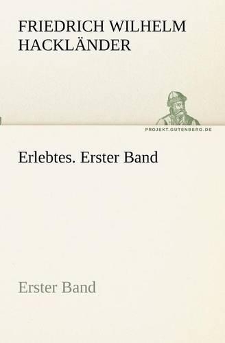 Erlebtes. Erster Band: (German)