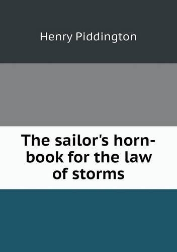 The sailor's horn-book for the law of storms: (English)