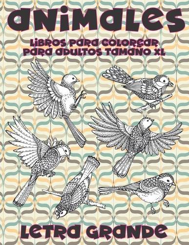 Libros para colorear para adultos tamaño XL - Letra grande - Animales