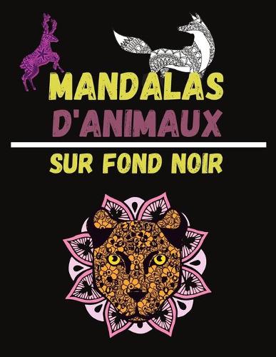 Mandalas d'Animaux Sur Fond Noir: Coloriages adultes anti-stress - 5.5x11 pouces - 80 pages