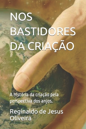 Nos Bastidores Da Criação: A história da criação pela perspectiva dos anjos.