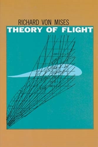 The Theory of Flight: (Dover Books on Aeronautical Engineering)