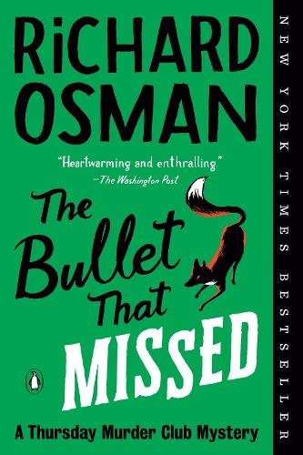 The Bullet That Missed: A Thursday Murder Club Mystery(3 A Thursday Murder Club Mystery)