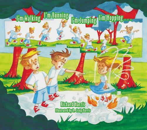 I'm Walking, I'm Running, I'm Jumping, I'm Hopping: (English)