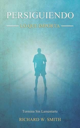 Persiguiendo Lo Que Importa