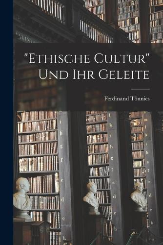 "ethische Cultur" Und Ihr Geleite