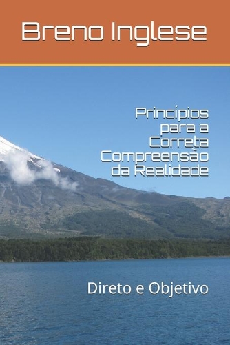 Princípios para a Correta Compreensão da Realidade: Direto e Objetivo