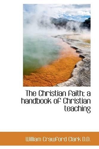 The Christian Faith; A Handbook of Christian Teaching