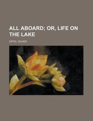 All Aboard; Or, Life on the Lake