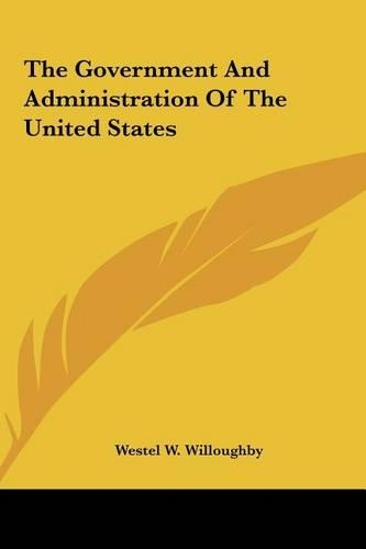 The Government and Administration of the United States