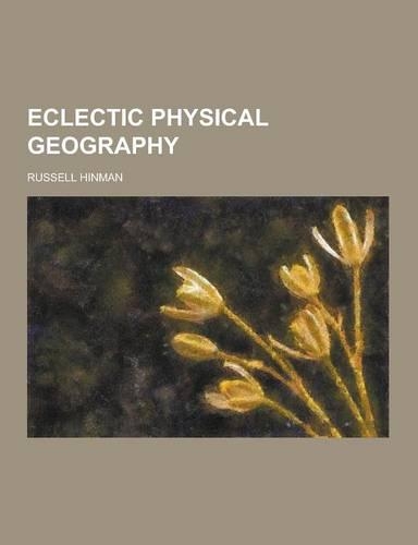 Eclectic Physical Geography: (English)
