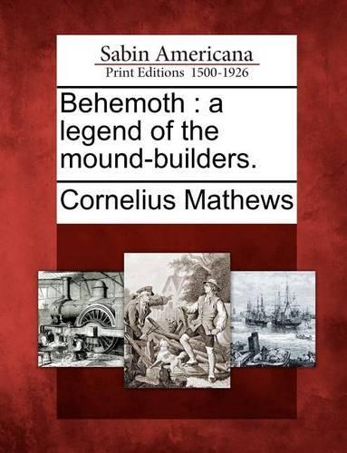 Behemoth: A Legend of the Mound-Builders.(English)