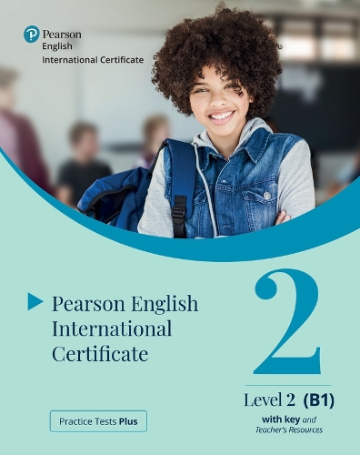 Practice Tests Plus Pearson English International Certificate B1 Teacherâ€™s Book with App & Digital Resources (Pearson Tests of English)