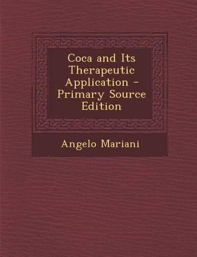 Coca and Its Therapeutic Application