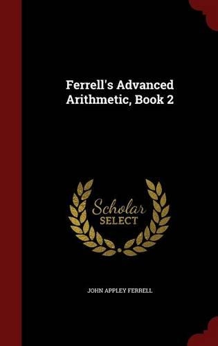Ferrell's Advanced Arithmetic, Book 2