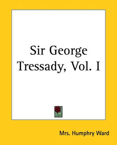 Sir George Tressady, Vol. I: (English)