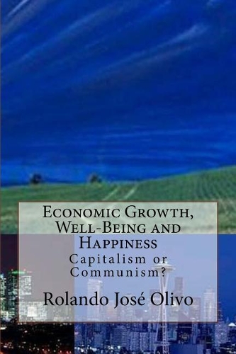 Economic Growth, Well-Being and Happiness