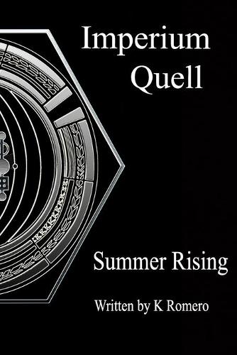 Summer Rising: (1 Imperium Quell)