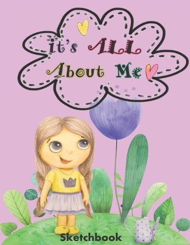 It's All About Me - Sketchbook: With Prompts, to help Express Emotions for Kids, Parents Learn what Emotions are Revealed