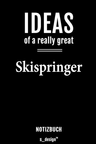 Notizbuch für Skispringer: Originelle Geschenk-Idee [120 Seiten liniertes blanko Papier]