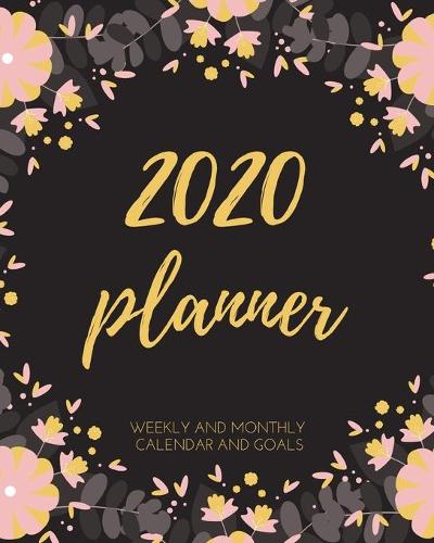 2020 Planner Weekly and Monthly Calendar and Goals: For To-Do List, Appointment Journal and Academic Agenda Schedule Organizer January - December 2020 Best Holiday Gift Idea