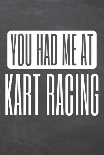 You Had Me At Kart Racing