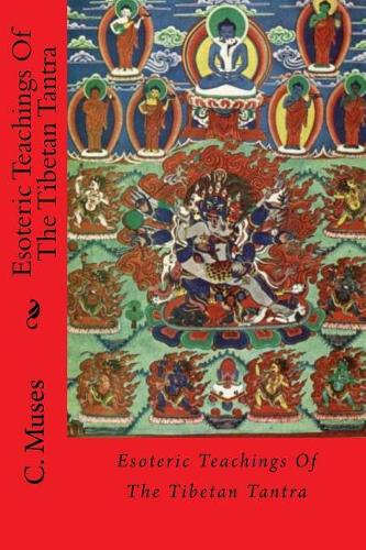 Esoteric Teachings of the Tibetan Tantra