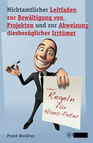 Nichtamtlicher Leitfaden zur Bewaltigung von Projekten und zur Abweisung Diesbezuglicher Irrtumer