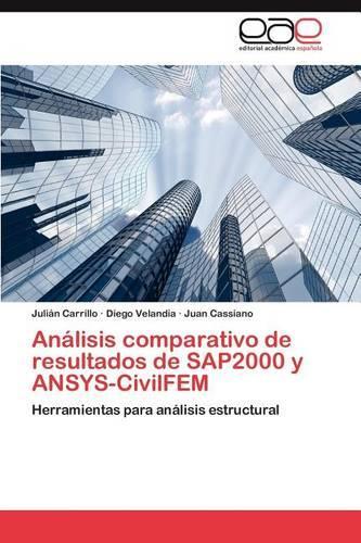 Análisis comparativo de resultados de SAP2000 y ANSYS-CivilFEM: (Spanish)