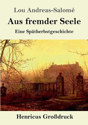 Aus fremder Seele (Großdruck)