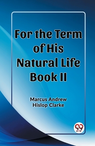 For the Term of His Natural Life Book II (Edition2023)