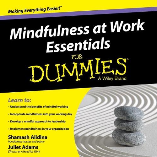 Mindfulness at Work Essentials for Dummies: (For Dummies Series Lib/E)