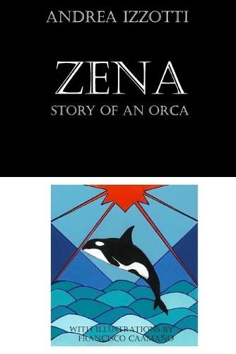 Zena: History of an orca